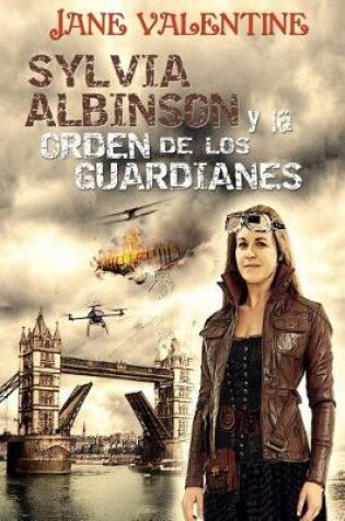 Sylvia Albinson y la Orden de los Guardianes