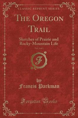 Book cover for The Oregon Trail, Vol. 2 of 2