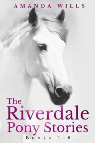Cover of The Riverdale Pony Stories