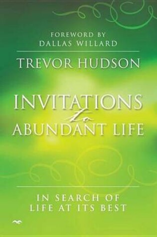 Cover of Invitations to Abundant Life: In Search of Life at Its Best