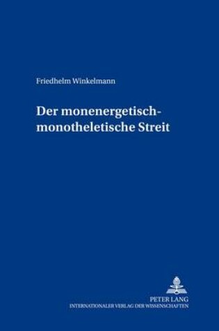 Cover of Der Monenergetisch-Monotheletische Streit