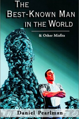 Cover of The Best-Known Man in the World and Other Misfits