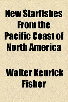 Book cover for New Starfishes from the Pacific Coast of North America