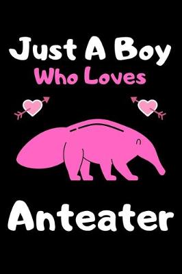 Book cover for Just a boy who loves anteater