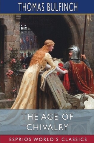 Cover of The Age of Chivalry (Esprios Classics)