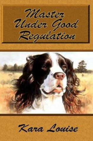 Cover of Master Under Good Regulation