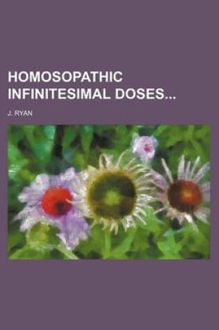 Cover of Homosopathic Infinitesimal Doses