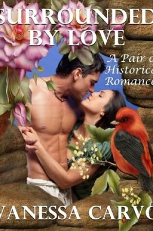 Cover of Surrounded By Love: A Pair of Historical Romances