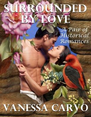 Book cover for Surrounded By Love: A Pair of Historical Romances