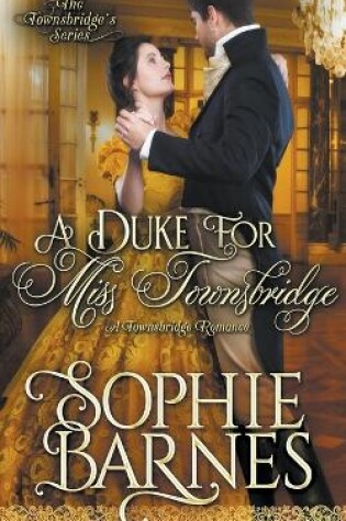 Cover of A Duke for Miss Townsbridge