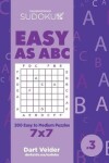 Book cover for Sudoku Easy as ABC - 200 Easy to Medium Puzzles 7x7 (Volume 3)