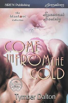 Book cover for Come in from the Cold [suncoast Society] (Siren Publishing Sensations Manlove)