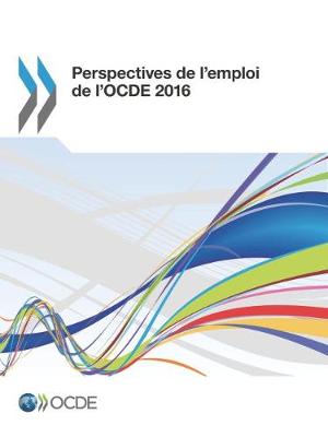 Cover of Perspectives de l'emploi de l'OCDE 2016
