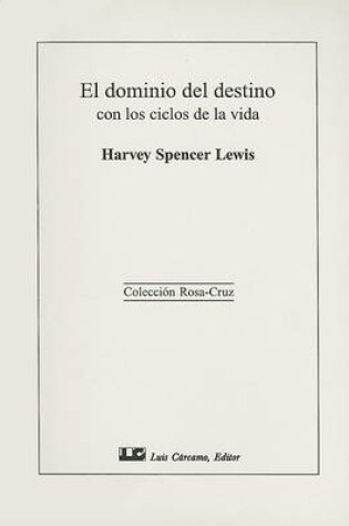 Cover of El Dominio del Destino Con los Ciclos de la Vida