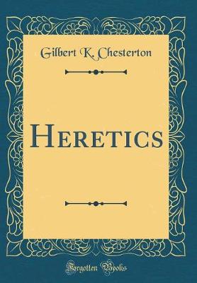 Book cover for Heretics (Classic Reprint)