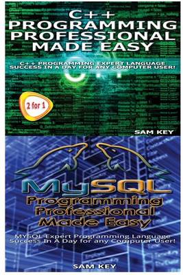 Book cover for C++ Programming Professional Made Easy & MySQL Programming Professional Made Eas