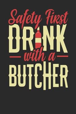 Book cover for Safety First Drink With A Butcher