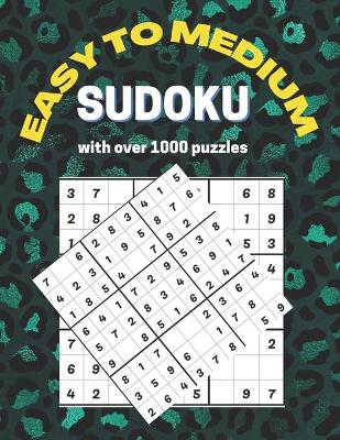 Book cover for Easy to Medium sudoku with over 1000 puzzles