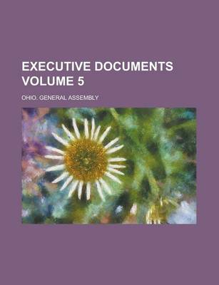 Book cover for Executive Documents Volume 5