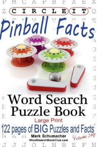 Cover of Circle It, Pinball Facts, Word Search, Puzzle Book