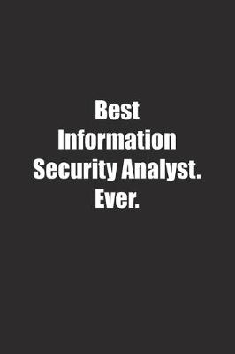 Book cover for Best Information Security Analyst. Ever.