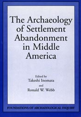 Book cover for Archaeology Of Settlement Abandonment of Middle America