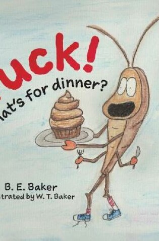 Cover of Yuck! What's for Dinner?