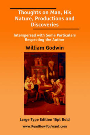 Cover of Thoughts on Man, His Nature, Productions and Discoveries (Large Print)