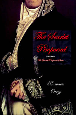 Book cover for The Scarlet Pimpernel (Book 1 of The Scarlet Pimpernel Series)