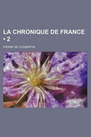 Cover of La Chronique de France (2)