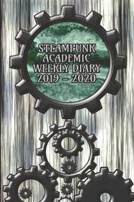Book cover for Steampunk Weekly Academic Diary 2019 - 2020