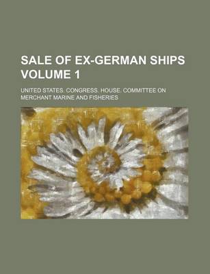 Book cover for Sale of Ex-German Ships Volume 1