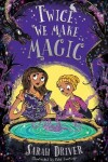 Book cover for Twice We Make Magic
