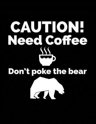 Book cover for Caution! Need Coffee