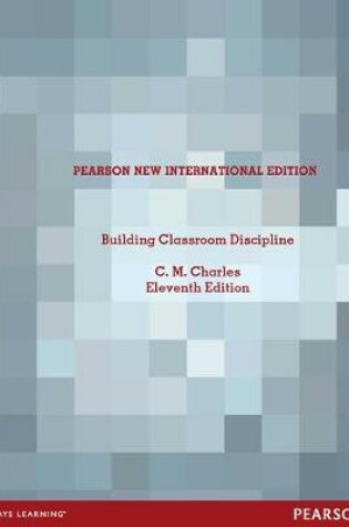 Cover of Building Classroom Discipline Pearson New International Edition, plus MyEducationLab without eText