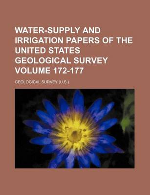 Book cover for Water-Supply and Irrigation Papers of the United States Geological Survey Volume 172-177