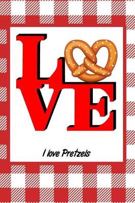 Book cover for I Love Pretzels