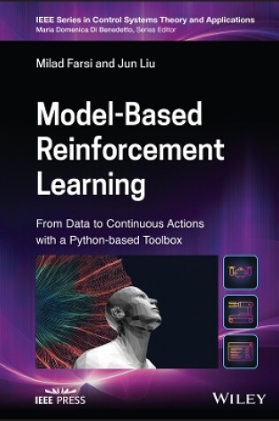 Cover of Model–Based Reinforcement Learning: From Data to A ctions with a Python–based Toolbox