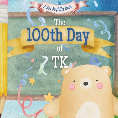 Book cover for The 100th Day of TK!