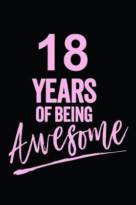 Book cover for 18 Years Of Being Awesome Pink