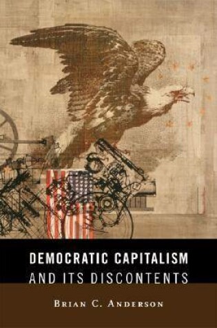 Cover of Democratic Capitalism and Its Discontents