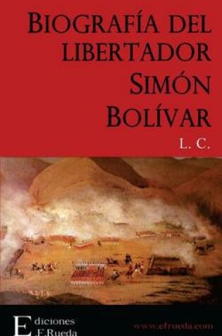 Cover of Biografia del Libertador Simon Bolivar