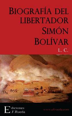 Book cover for Biografia del Libertador Simon Bolivar