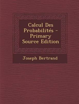 Book cover for Calcul Des Probabilites (Primary Source)