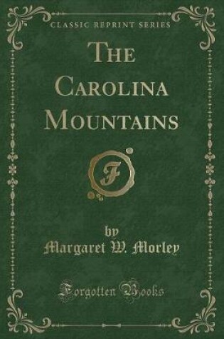 Cover of The Carolina Mountains (Classic Reprint)