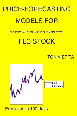 Book cover for Price-Forecasting Models for Flaherty and Crumrine Claymore Total FLC Stock