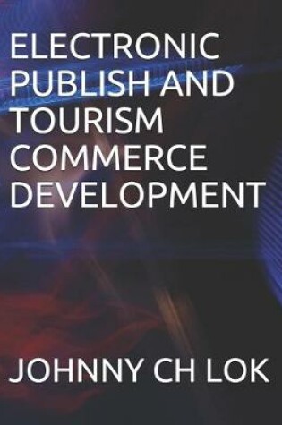 Cover of Electronic Publish and Tourism Commerce Development