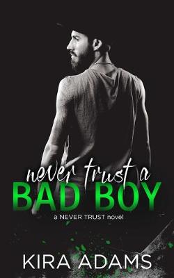 Book cover for Never Trust a Bad Boy