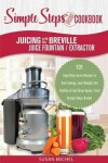 Book cover for Juicing with the Breville Juice Fountain Extractor