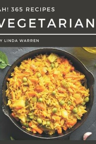 Cover of Ah! 365 Vegetarian Recipes